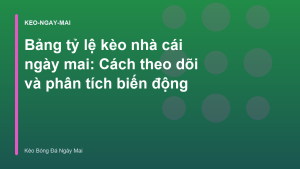 Read more about the article Bảng tỷ lệ kèo nhà cái ngày mai: Cách theo dõi và phân tích biến động