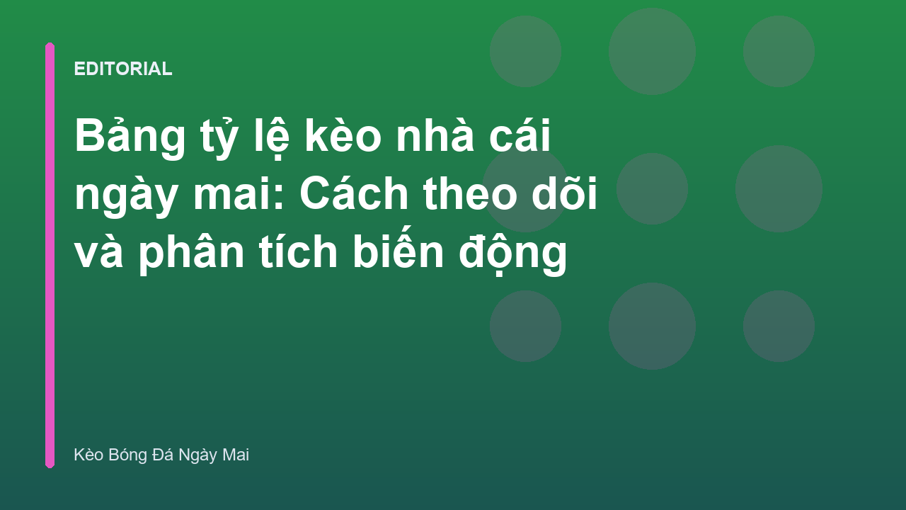 Bảng tỷ lệ kèo nhà cái ngày mai trên giao diện máy tính