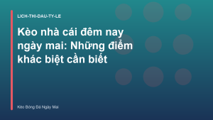 Read more about the article Kèo nhà cái đêm nay ngày mai: Những điểm khác biệt cần biết