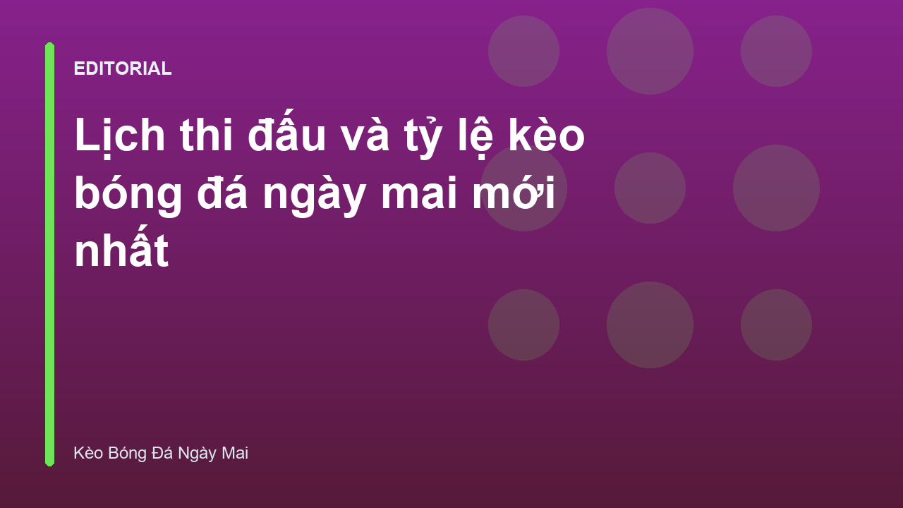 Bảng tỷ lệ kèo bóng đá ngày mai