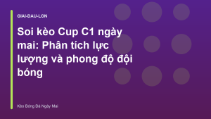 Read more about the article Soi kèo Cup C1 ngày mai: Phân tích lực lượng và phong độ đội bóng